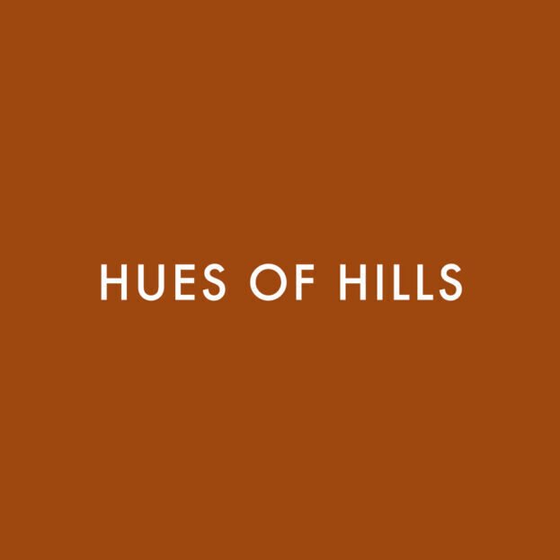 HUES OF HILLS